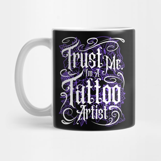 Trust Me I'm A Tattoo Artist by Electric Linda